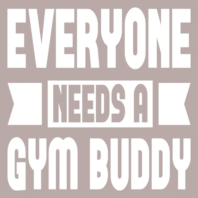 Everyone Needs A Gym Buddy