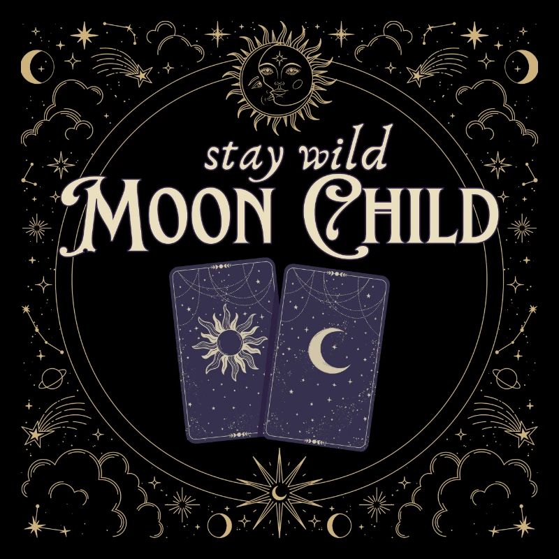 Stay wild Moon child magic witch celestial tarot