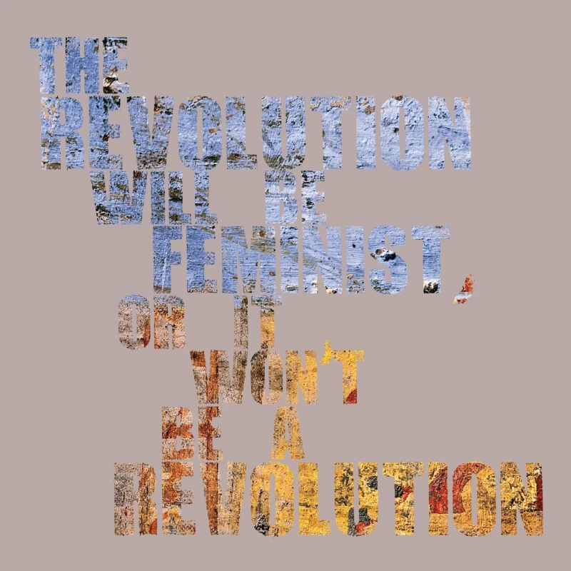 Die Revolution wird feministisch sein, oder wird sie es nicht sein