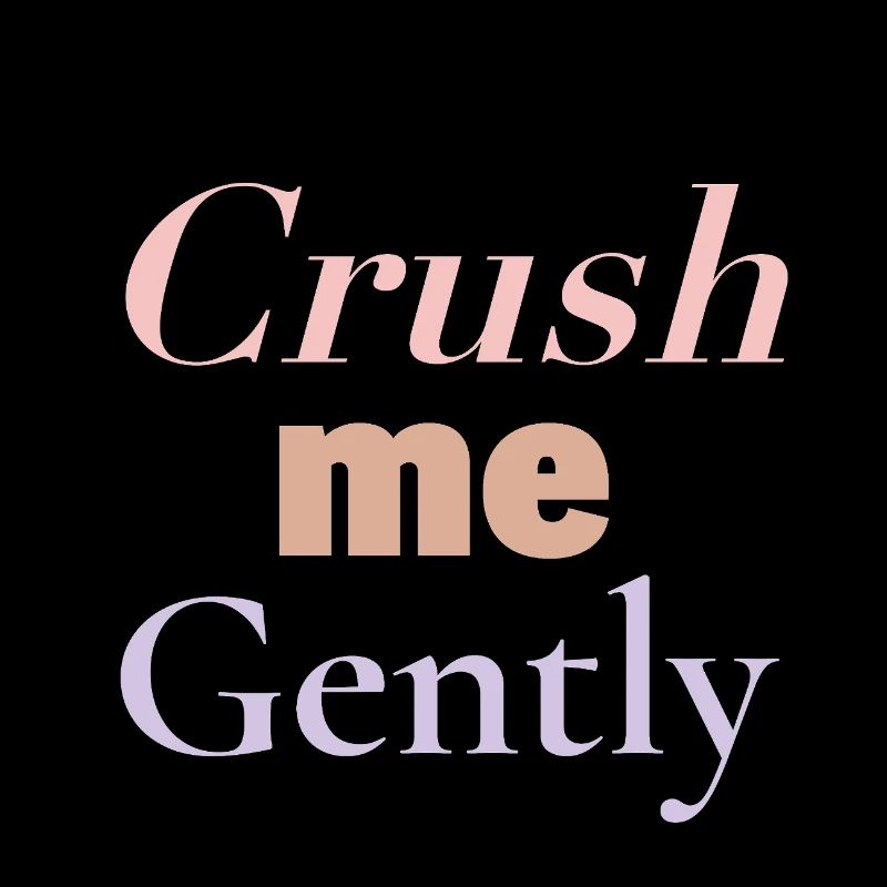 CRUSH - écrase-moi doucement