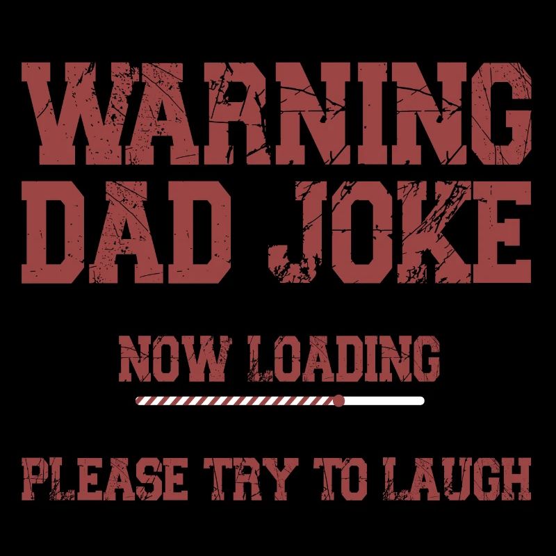 Warnung Papa-Witz Jetzt wird geladen Bitte lachen Sie lustig