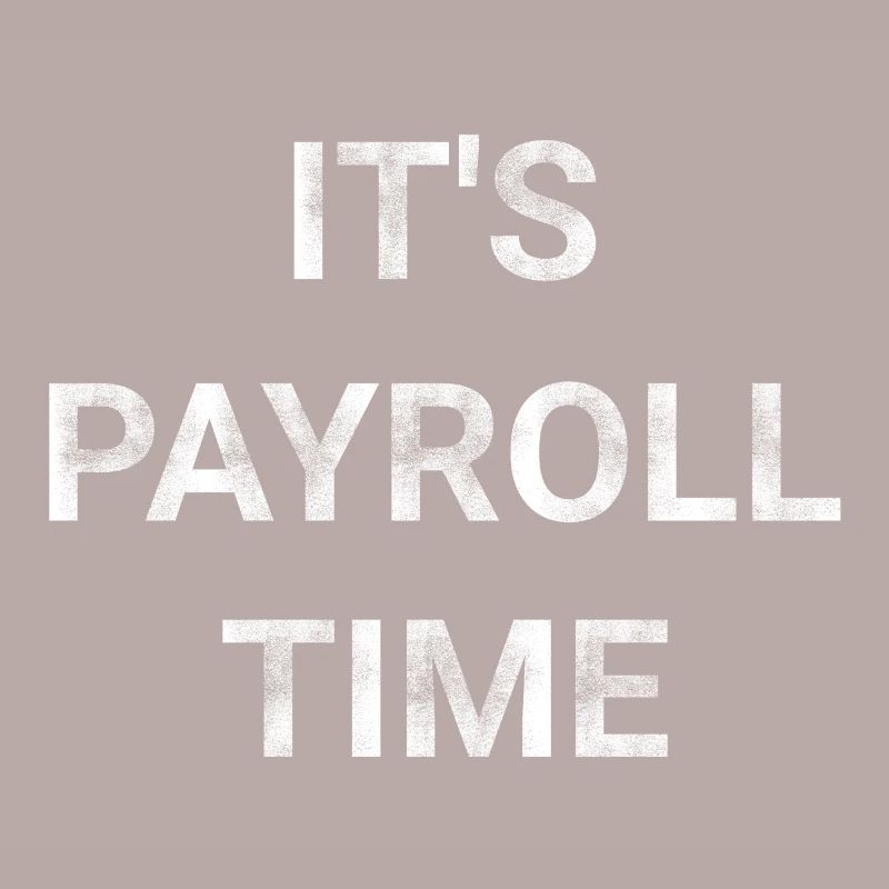 It s Payroll Time