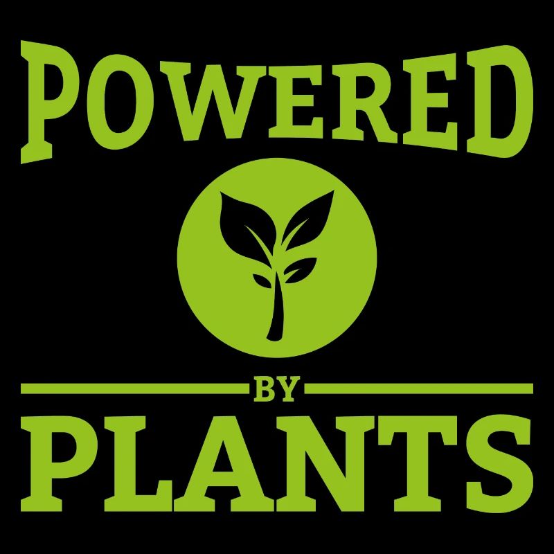 Powered by plants gift vegan saying