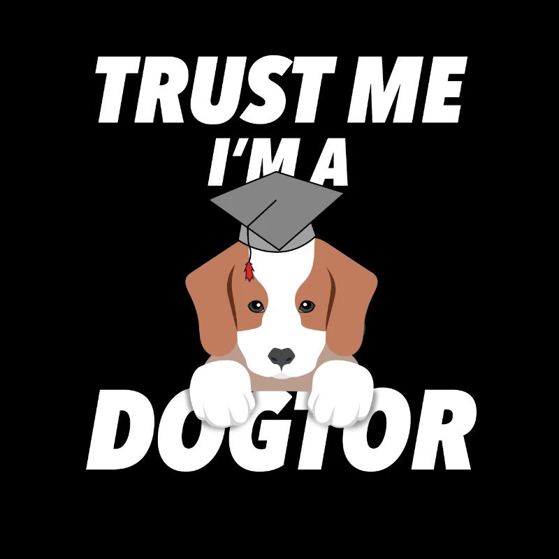 I'm a Dogtor Doktortitel Doktor Spruch Geschenk