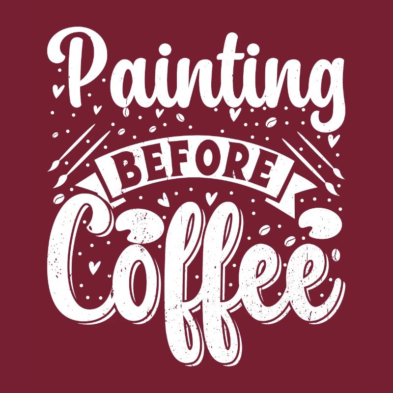 Funny Art Painter Painting Before Coffee Gift Idea