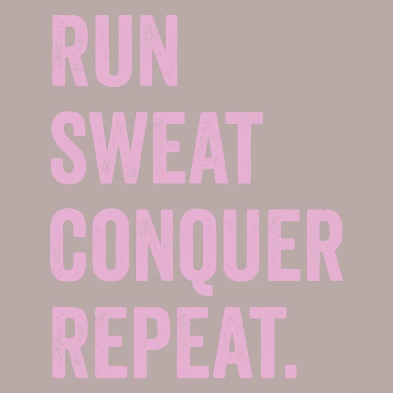 Courir. Sueur. Conquérir. Répéter.