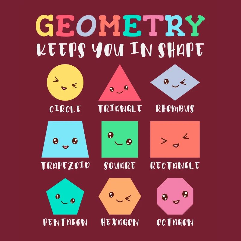 Geometry keeps you in shape, geometric shapes