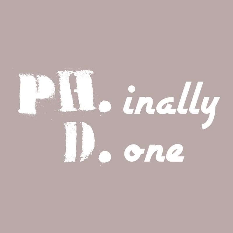 Phinally Done finally done Phd Abschluss Geschenk