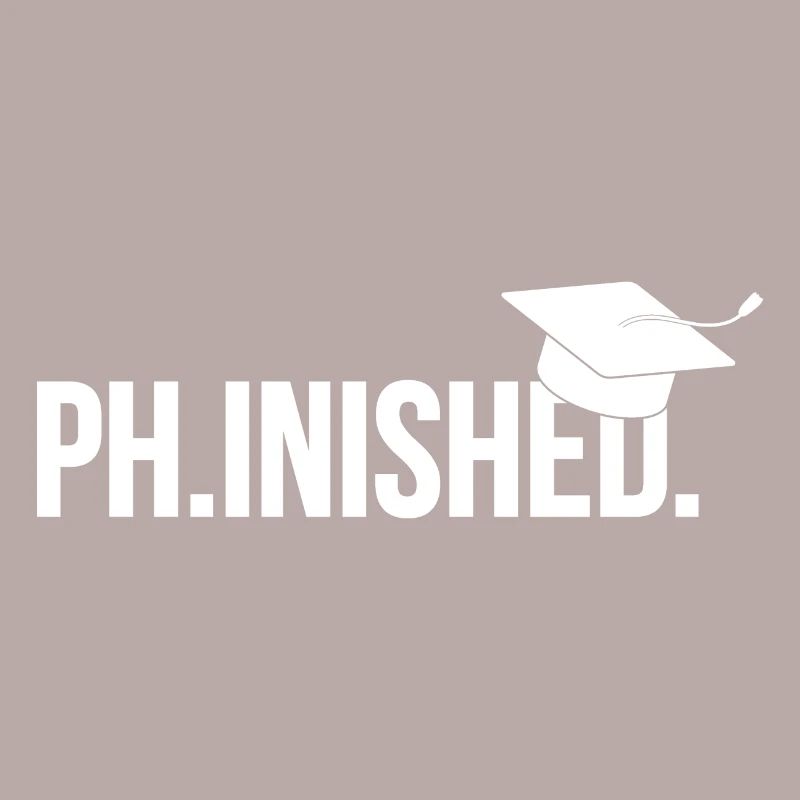 Phinished Finished Phd Final Cadeau