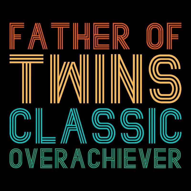 Père des jumeaux Classic Overachiever Gift