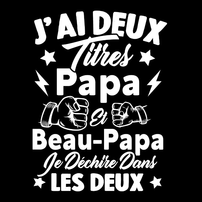 J'ai deux titres papa et beau papa