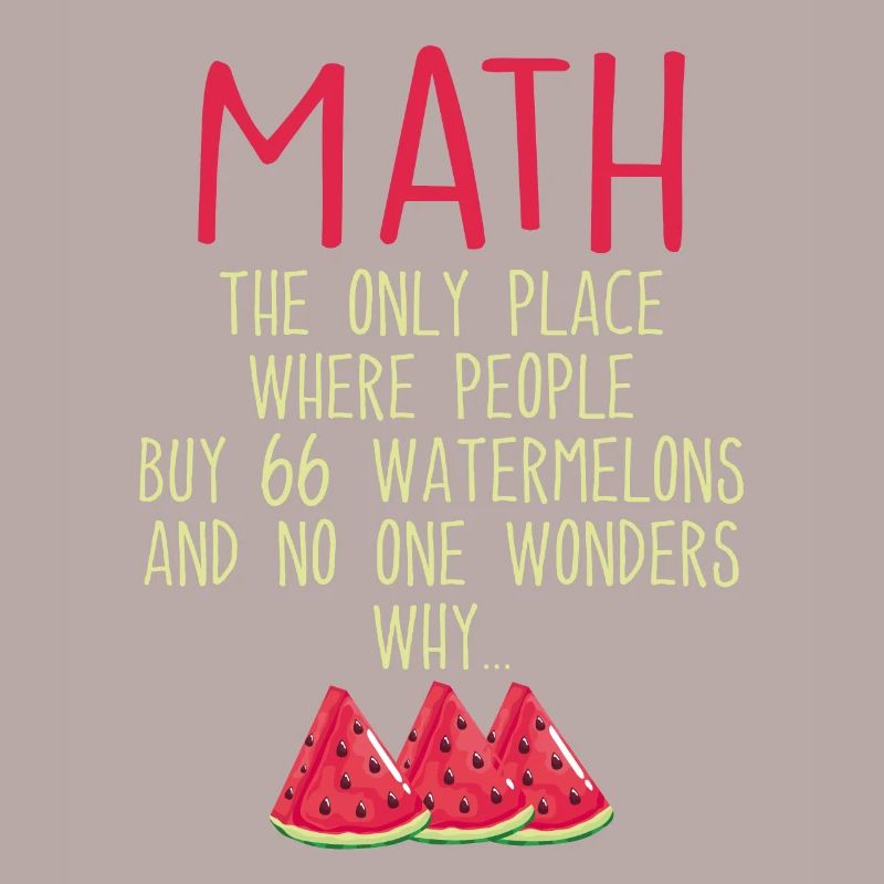Math And Watermelons Mathematics Calculation Numbe