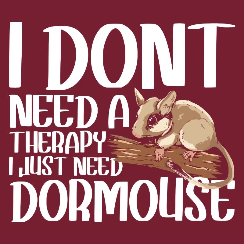 I dont need a therapy i just need Dornmouse