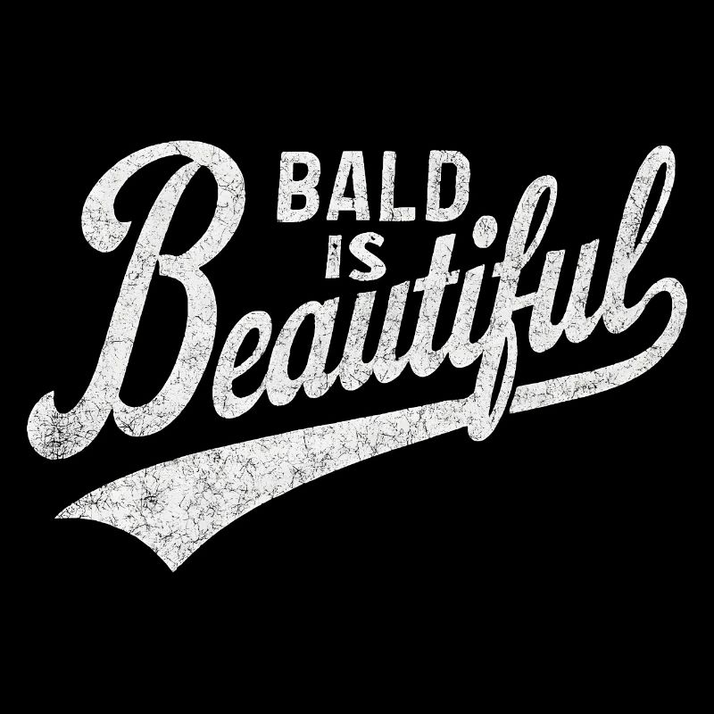 Men's Bald Gift Idea Bald Is Beautiful