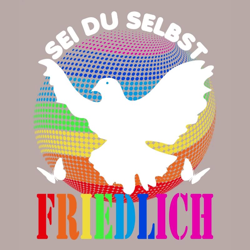 Frieden- Pace - Peace - Sei du selbst - friedlich