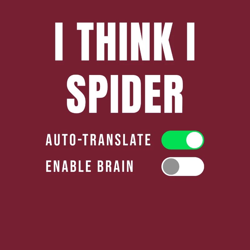 Geschenkidee Spruch Denglisch I think I Spider