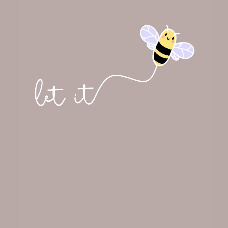 LET IT BEE - Environmental Protection Bee Beekeeper Wordplay