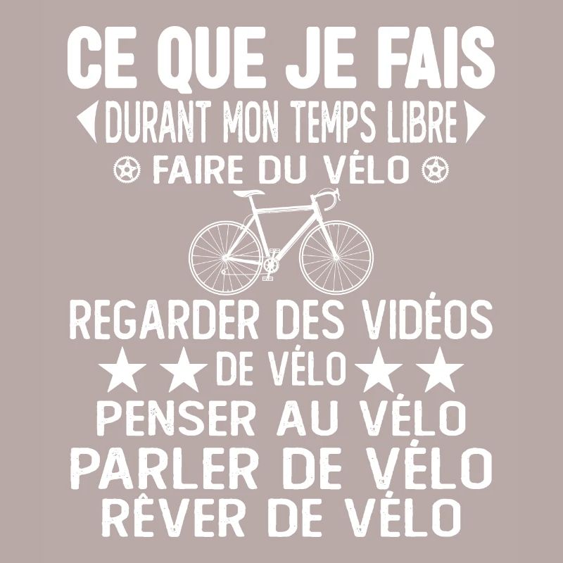 Ce Que Je Fais Pendant Mon Temps Libre Vélo