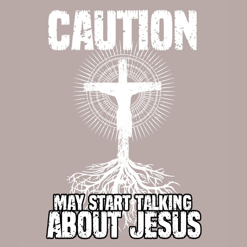 Caution May Start Talking About Jesus I Bibel