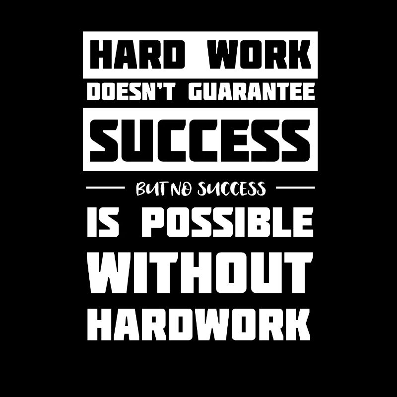 Working hard makes you successful