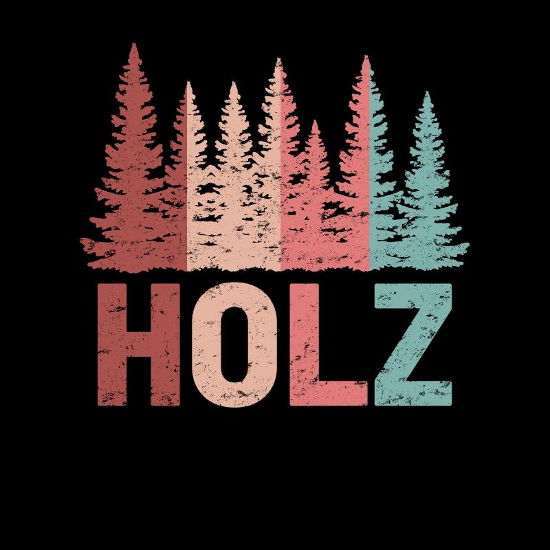 Holz Holz Holz