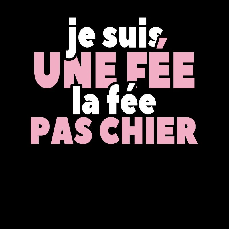 Je Suis Une Fée La Fée Pas Chier