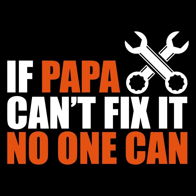 If papa cant fix it no one can - vatertag