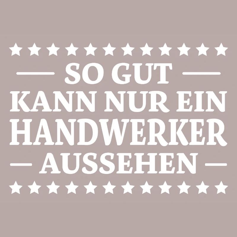 Handwerker Spruch Heimwerker Handwerker Geschenk