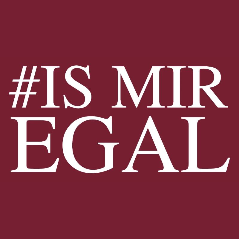 # is mir egal