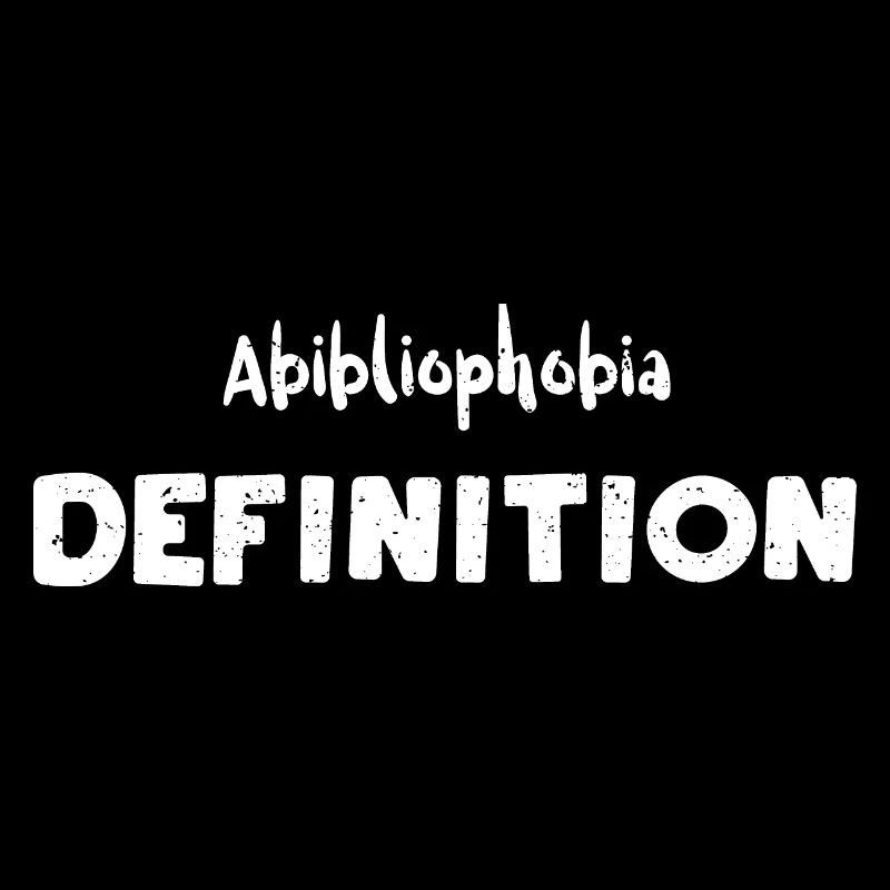 Abibliophobia Definition - Reading