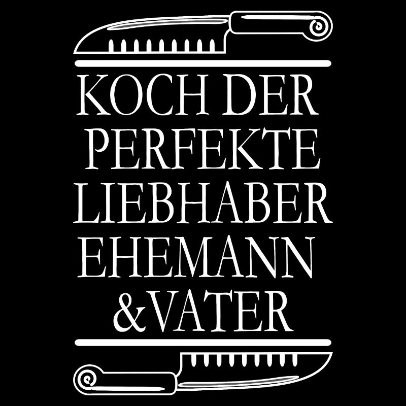 Koch der perfekte LIebhaber Ehemann und Vater