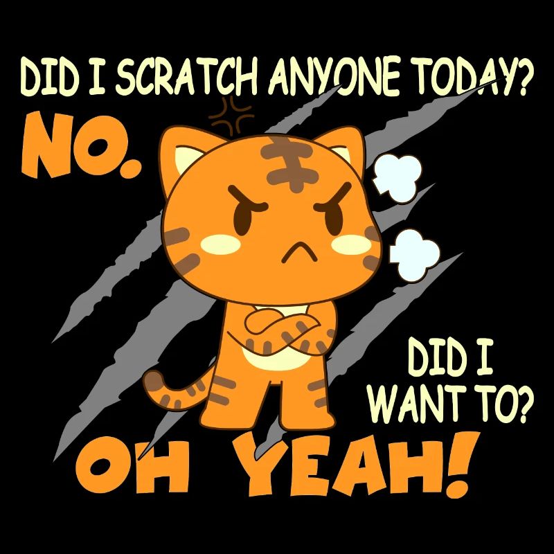 Sarcastic Funny Cat Scratched Today Cat