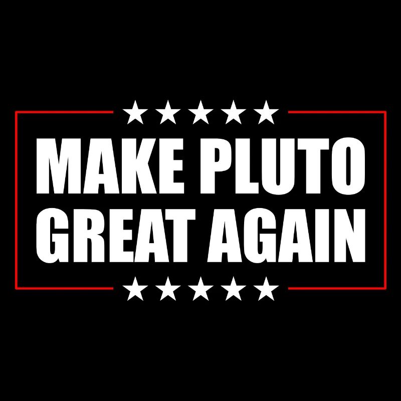 Pluto Make Pluto Great Again