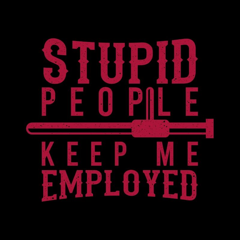 Policeman Saying Funny Stupid People Keep Me