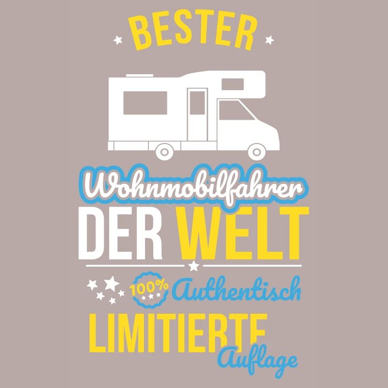 Bester Wohnmobilfahrer der Welt - 100% Authentisch