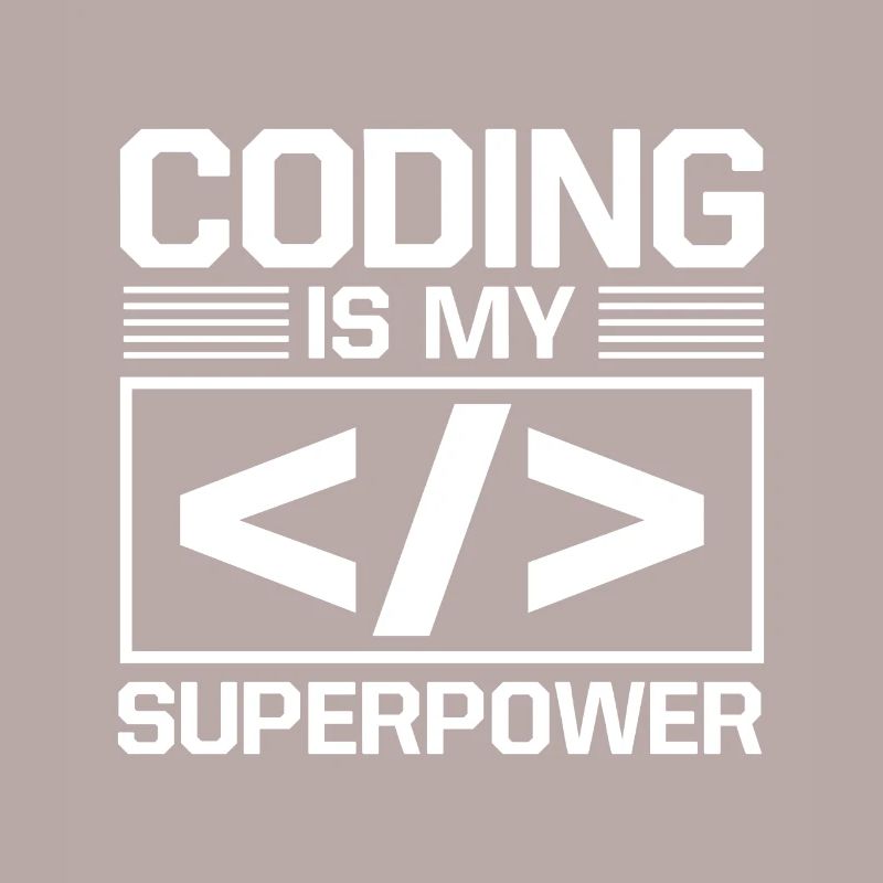 Coding Is My Superpower Programming Coder Computer