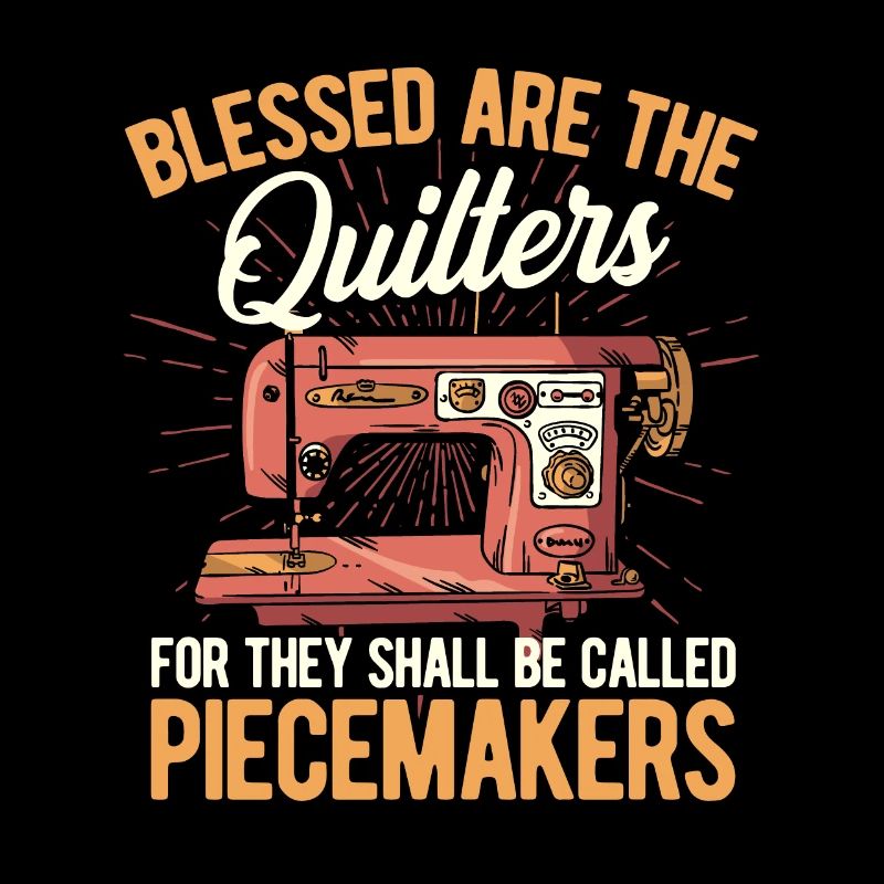Blessed Are The Quilters For They Shall Be Called