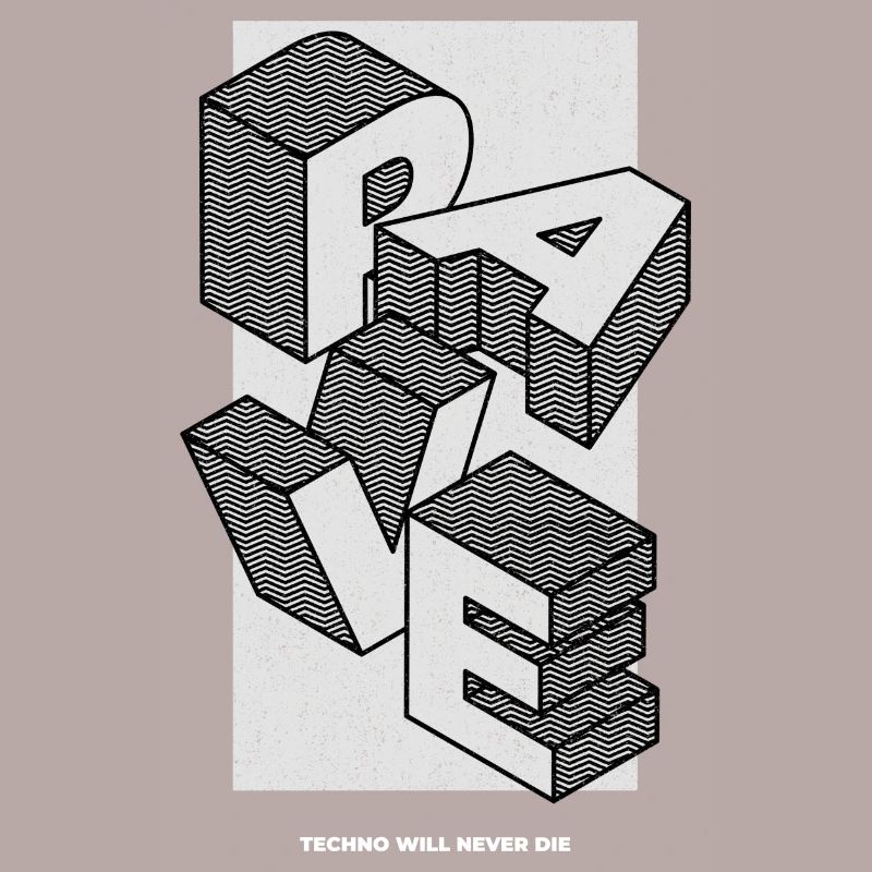 RAVE - Techno will never die