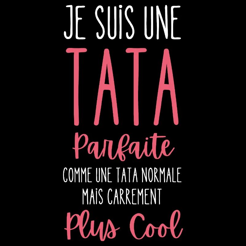 Je Suis Une Super Tata C'est Comme Une Tata Normal