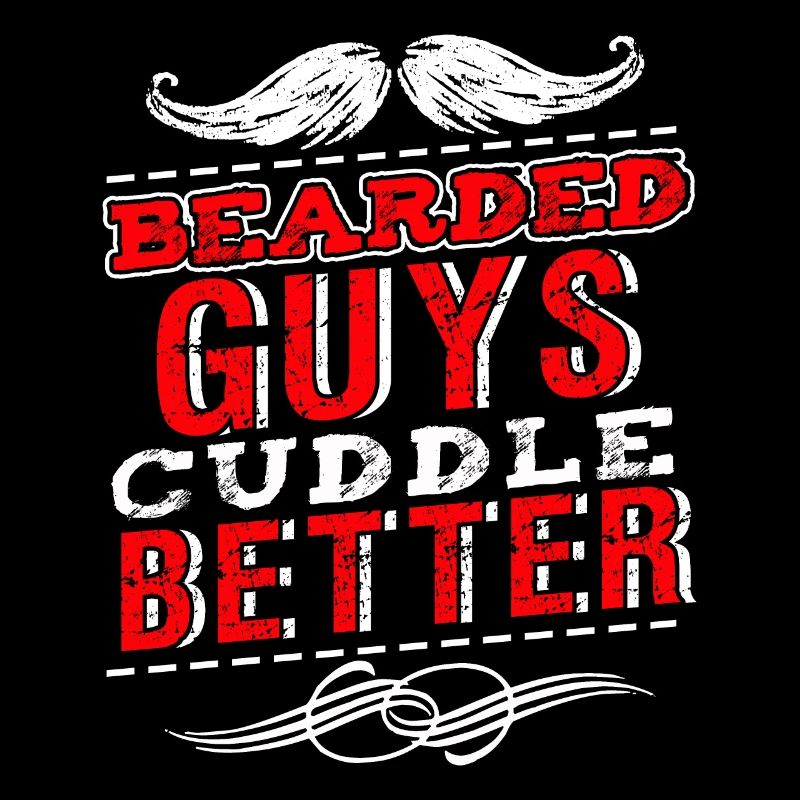 Bearded Guys Cuddle Better Funny Beard