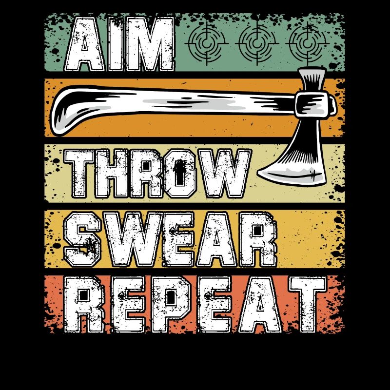 Aim throw swear Repeat