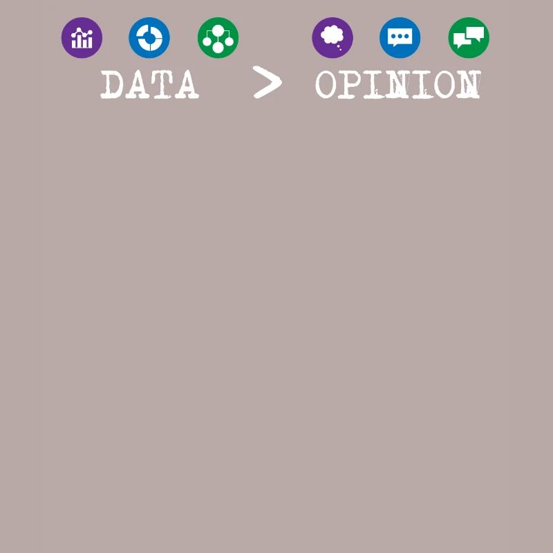 Big Data, Data Analyst, Data Bigger than Opinion