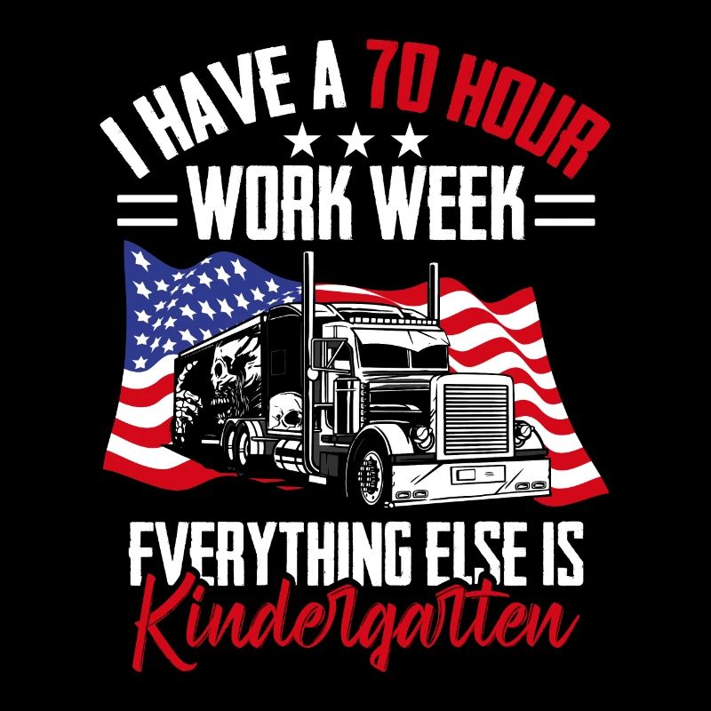 70 hours working week Patriotic Trucker