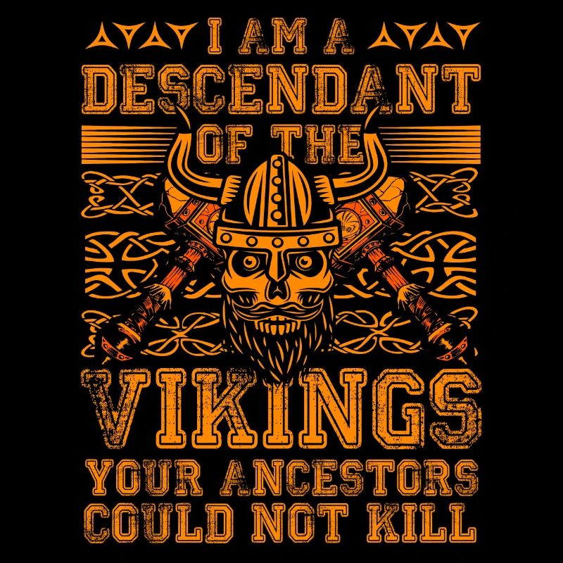 Ich bin ein Nachkomme der Wikinger, eurer Vorfahren
