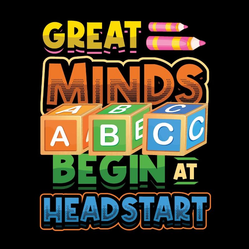 Great minds start with a head start, Abcd Teacher