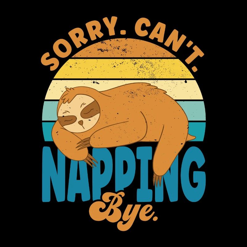 Sorry Can't Napping Bye