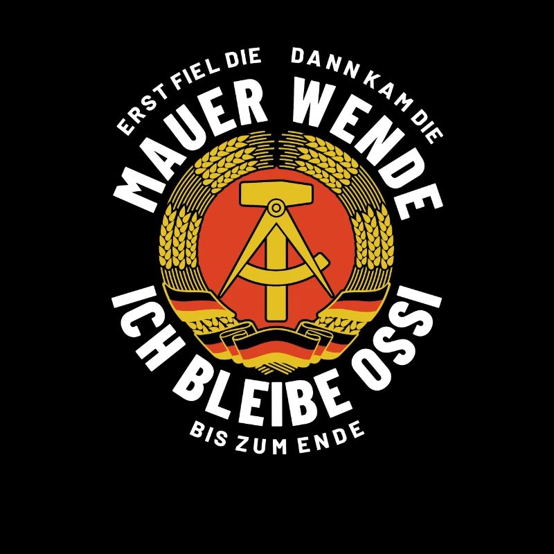 Mauer, Wende, Ossi bis zum Ende, DDR Spruch
