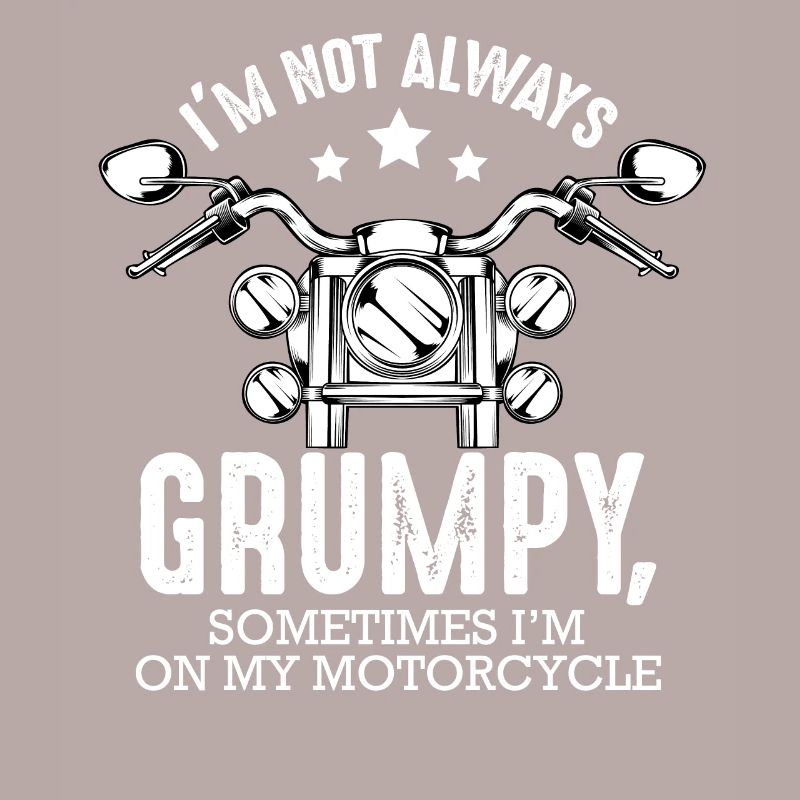 I'm not always grumpy funny biker saying