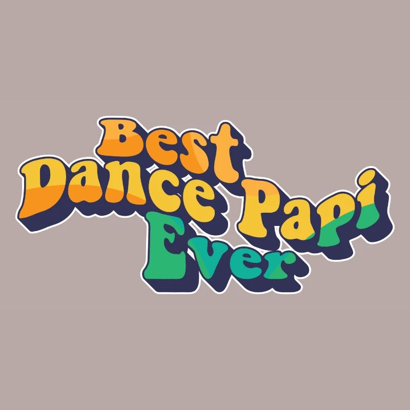 Best Dance Papi Ever Dad