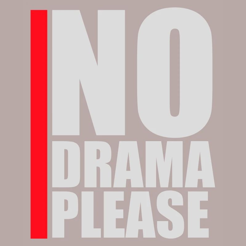 No Drama Please Rest Relaxation Relax Chill Fun